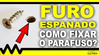 Furo espanado Como fixar o parafuso [upl. by Purington]