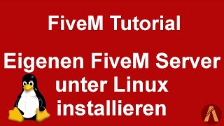 FiveM Tutorial DE Eigenen FiveM Server unter Linux installieren [upl. by Dowlen822]