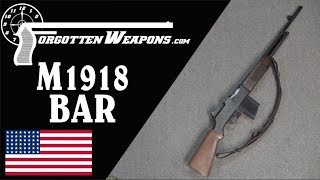 M1918 BAR Americas Walking Fire Assault Rifle [upl. by Kemp]