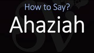 How to Pronounce Ahaziah CORRECTLY [upl. by Selway]