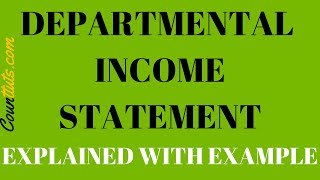 Departmental Income Statement  Explained with Complete Example [upl. by Yrrek331]