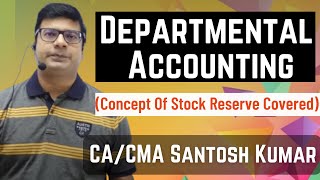 Departmental Accounting  CA Inter amp CMA inter  by CACMA Santosh Kumar [upl. by Naples359]