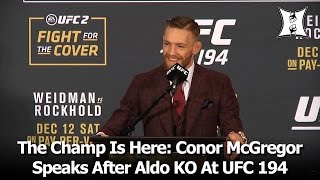 Conor McGregors PostFight Press Conference After 13Second KO Of Jose Aldo At UFC 194 Unedited [upl. by Aninat]