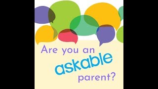 Are You an Askable Parent [upl. by Aimej678]