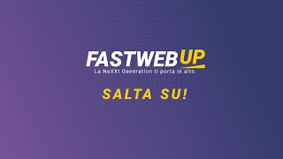 Fastweb UP  La NeXXt Generation ti porta in alto [upl. by Myrtia]