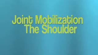 Shoulder Joint Mobilization Physical Therapy [upl. by Flori757]