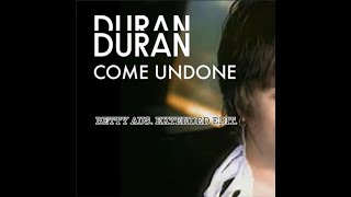 Duran Duran  Come Undone Betty Aus Extended Edit [upl. by Finnegan340]