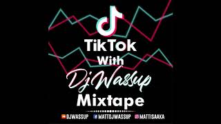 TikTok With DJ Wassup Mixtape GBROOKE [upl. by Smoot]