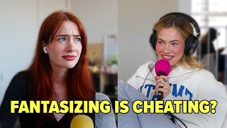 Is fantasizing considered cheating  Podcast 45 [upl. by Kal387]