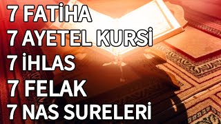 7x Fatiha  Ayetel Kürsi  İhlas  Felak Ve Nas Sureleri🌸 [upl. by Aznofla686]