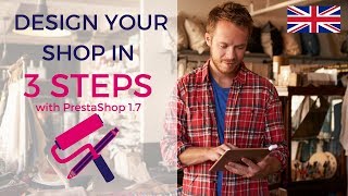 PrestaShop 17 Design your shop in 3 steps [upl. by Llenaej]