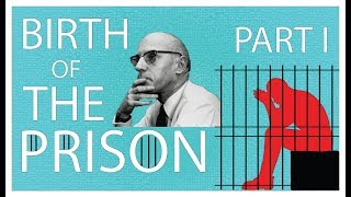 The Origins of Torture amp Punishment  The Birth of the Prison Part 1  Michel Foucault [upl. by Etteoj]