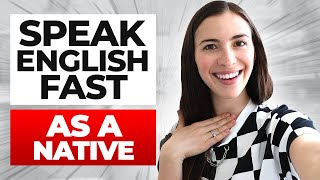 How to speak English FAST and understand natives  EVERYTHING YOU NEED TO KNOW IN ONE VIDEO [upl. by Wilfreda]