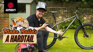 I Built A Mountain Bike Frame In My Garage  Blake Builds A Hardtail MTB [upl. by Iana199]