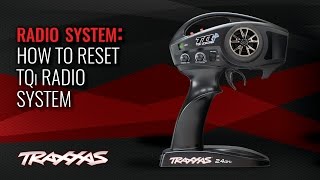 How to Reset the TQi Radio System  Traxxas Support [upl. by Neelac]