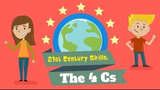 21st Century Skills The 4Cs [upl. by Jamesy]