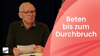 Beten bis zum Durchbruch  Wolfhard Margies  160225 [upl. by Finzer]