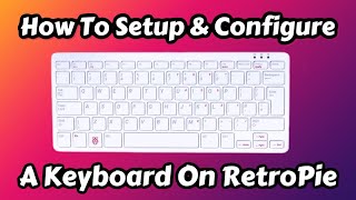 How To Setup amp Configure A Keyboard On RetroPie  RetroPie Guy [upl. by Aleka218]