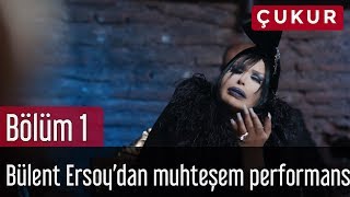 Çukur 1 Bölüm  Bülent Ersoydan Muhteşem Performans [upl. by Favien]