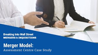 Merger Model Assessment Centre Case Study [upl. by Zahara560]