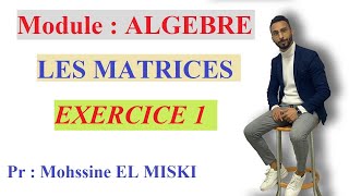 Les matrices  Exercice 1 [upl. by Arabel]