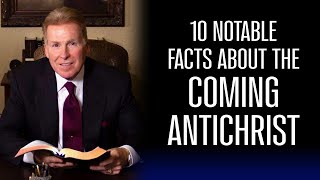 10 Notable Facts About The Coming Antichrist [upl. by Haneen]