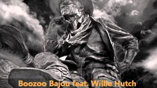 Boozoo Bajou feat Willie Hutch  Second To None [upl. by Muire]