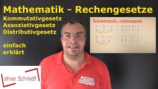 Rechengesetze Kommutativgesetz Assoziativgesetz amp Distributivgesetz  Lehrerschmidt [upl. by Jaycee]