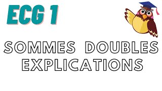 Les sommes doubles  explications ECG1 [upl. by Nosiaj]