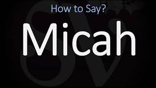 How to Pronounce Micah CORRECTLY [upl. by Nirre]