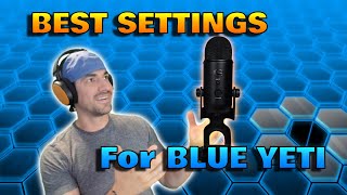 BEST Blue Yeti Settings Using G Hub [upl. by Iegres]