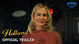 HOLLAND  Official Trailer  Prime Video [upl. by Miran320]