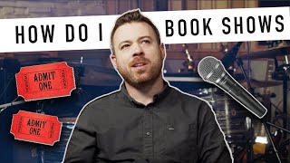 How to Book ShowsGigs [upl. by Aloke]