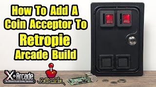 How To Add A Coin Acceptor Mechanism To Your RetroPie Arcade Build [upl. by Krawczyk]