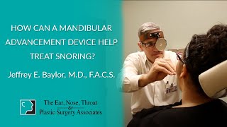 How Can a Mandibular Advancement Device Help Treat Snoring [upl. by Esinel261]