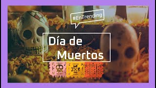 Día de Muertos Celebración cultura y tradición EnTrending [upl. by Nehr]