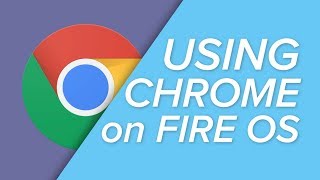 How to Use Google Chrome on Your Amazon Fire Tablet [upl. by Enairda]