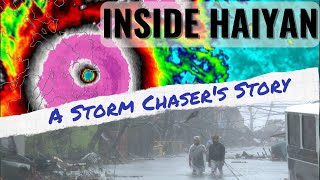 Chasing The Worlds STRONGEST Storm  Haiyan From Ground Zero [upl. by Fred]