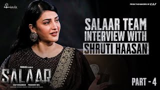 Shruti Haasan Interview with Salaar Team Part 4 Prabhas  Prithviraj  Shruti Haasan  HombaleFilms [upl. by Sidwohl]