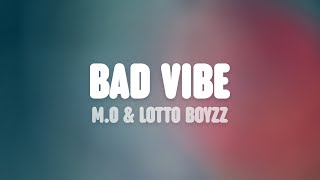 MO Lotto Boyzz amp Mr Eazi  Bad Vibe Lyrics [upl. by Huberman874]