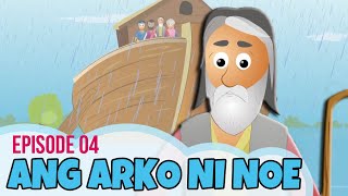 Bible Stories for Kids in Tagalog Ang Arko ni Noe Episode 04 Noahs Ark [upl. by Orose]