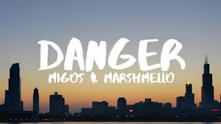 Migos amp Marshmello  Danger Lyrics [upl. by Irbua659]