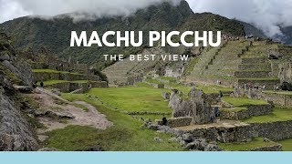 Machu Picchu the BEST View [upl. by Ylak691]