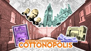 History of Manchester  6 Cottonopolis [upl. by Vinny]