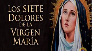 Oracion por los 7 dolores de la Virgen Maria [upl. by Terrie928]