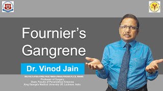 Fournier’s Gangrene  Dr Vinod Jain  KGMU [upl. by Sueaddaht]