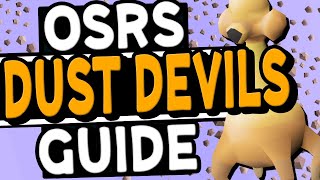 The Ultimate Dust Devil Slayer Guide OSRS [upl. by Charteris]