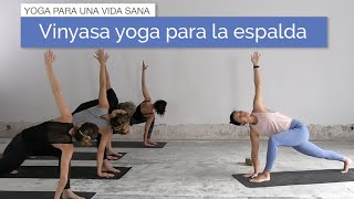 Vinyasa Yoga para la Espalda  Alta media y baja [upl. by Etnom]