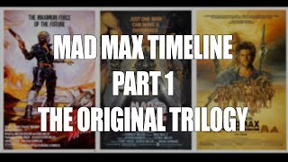 Mad Max Timeline PART 1  Original Trilogy [upl. by Oringa618]