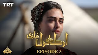 Ertugrul Ghazi Urdu  Episode 3  Season 1 [upl. by Nileuqcaj]